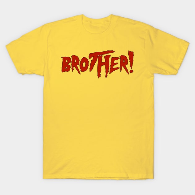 Brother 2.0 T-Shirt by WrestleWithHope